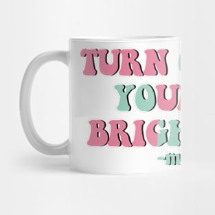 Turn off your brights Mug